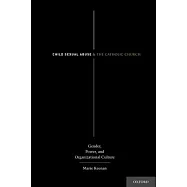 Child Sexual Abuse and the Catholic Church: Gender, Power, and Organizational Culture