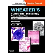 Wheater’s Functional Histology: A Text and Colour Atlas
