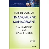 Handbook of Financial Risk Management: Simulations and Case Studies