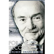 For the Record: A Robert Drake Reader