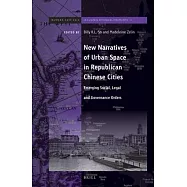 New Narratives of Uban Space in Republican Chinese Cities: Emerging Social, Legal and Governance Orders