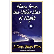 Notes from the Other Side of Night