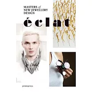 Eclat: Masters of New Jewelry Design