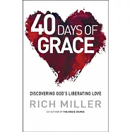 40 Days of Grace: Discovering God’s Liberating Love