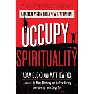 Occupy Spirituality: A Radical Vision for a New Generation