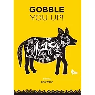 Gobble You Up!: Based on a Rajasthani Folktale Rendered by Sunita and Prabhat