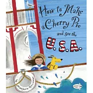 How to Make a Cherry Pie and See the U.S.A.