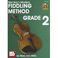 Mel Bay&rsquo;s Modern Fiddling Method Grade 2