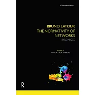 Bruno Latour: The Normativity of Networks