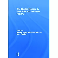 The Guided Reader to Teaching and Learning History