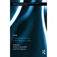 Love: A Question for Feminism in the Twenty-First Century