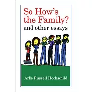 So How’s the Family?: And Other Essays