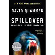 Spillover: Animal Infections and the Next Human Pandemic