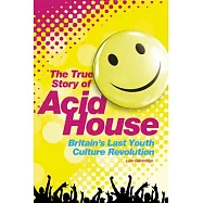 Acid House: The True Story