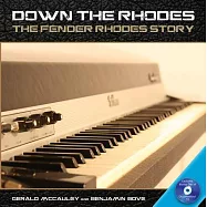 Down the Rhodes: The Fender Rhodes Story