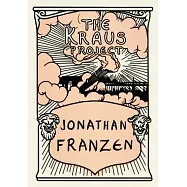 The Kraus Project: Essays by Karl Kraus