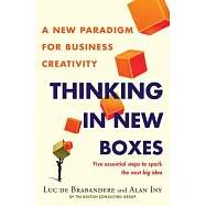 Thinking in New Boxes: A New Paradigm for Business Creativity