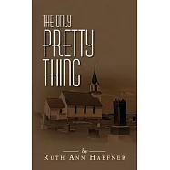 The Only Pretty Thing