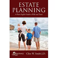 Estate Planning: A Plain English Guide to Wills and Trusts