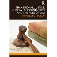 Transitional Justice, Judicial Accountability and the Rule of Law
