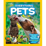 National Geographic Kids Everything Pets: Furry Facts, Photos, and Fun-Unleashed!