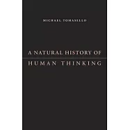 A Natural History of Human Thinking