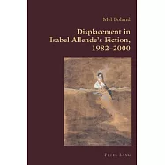 Displacement in Isabel Allende’s Fiction, 1982-2000