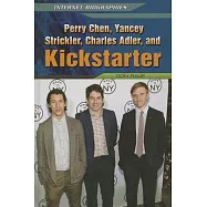 Perry Chen, Yancey Strickler, Charles Adler, and Kickstarter