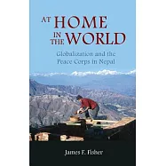 At Home in the World: Globalization and the Peace Corps in Nepal
