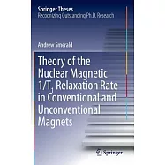 Theory of the Nuclear Magnetic 1/T1 Relaxation Rate in Conventional and Unconventional Magnets: Doctoral Thesis