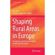 Shaping Rural Areas in Europe: Perceptions and Outcomes on the Present and the Future