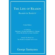 The Life of Reason or the Phases of Human Progress, Book Two: Reason in Society
