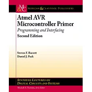 Atmel Avr Microcontroller Primer: Programming and Interfacing, Second Edition