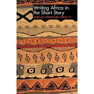 Writing Africa in the Short Story: African Literature Today
