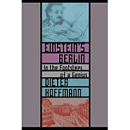 Einstein&rsquo;s Berlin: In the Footsteps of a Genius