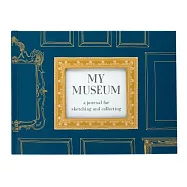 My Museum: A Journal for Sketching and Collecting