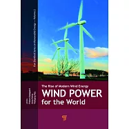 Wind Power for the World: The Rise of Modern Wind Energy
