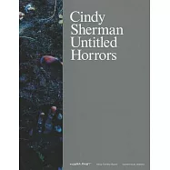 Cindy Sherman: Untitled Horrors