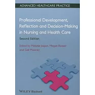 Professional Development, Reflection and Decision-Making in Nursing and Health Care