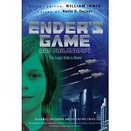 Ender&rsquo;s Game and Philosophy: The Logic Gate Is Down