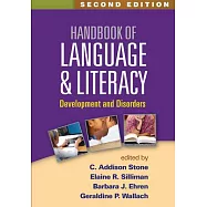 Handbook of Language and Literacy: Development and Disorders