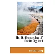 The De Monarchia of Dante Alighieri