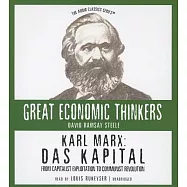 Karl Marx: Das Kapital--From Capitalist Exploitation to Communist Revolution