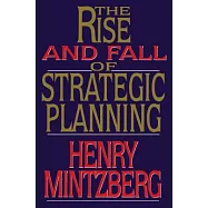The Rise and Fall of Strategic Planning