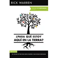 Para que estoy aqui en la tierra? / What on Earth Am I Here For?: Seis sesiones para grupos pequenos o para estudios