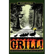 Grill!: The Misadventures of an RV Park Fast-Fry Cook