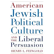 American Jewish Political Culture and the Liberal Persuasion