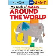 My Book of Mazes Around the World: Ages 5, 6, 7