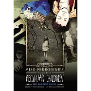 Miss Peregrine’s Home for Peculiar Children: The Graphic Novel