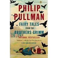 Fairy Tales from the Brothers Grimm: A New English Version (Penguin Classics Deluxe Edition)